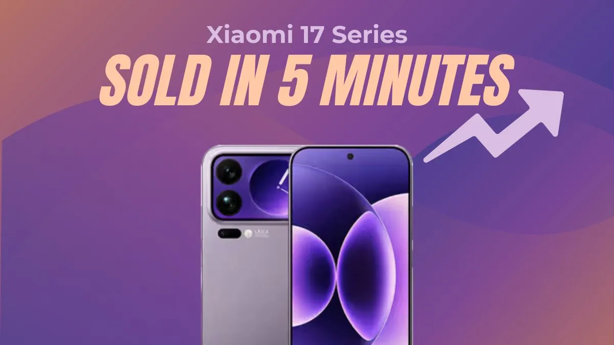 Xiaomi Officials confirmed the Xiaomi 17 Series All Models Sold Within 5 Minutes
